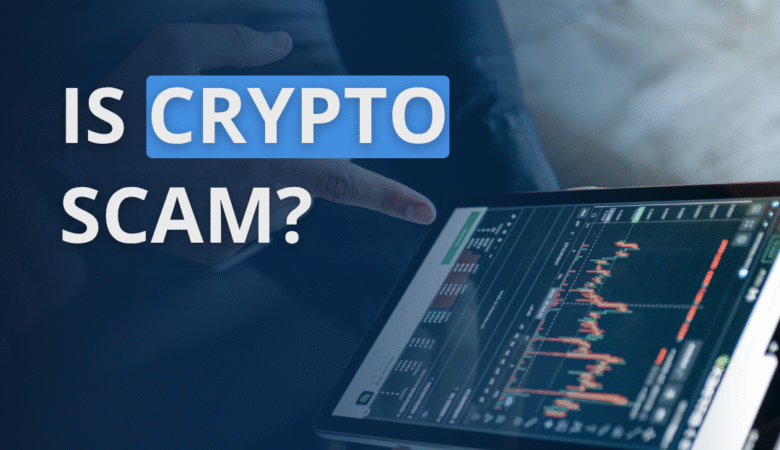 Is crypto a scam?