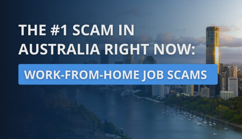 The #1 Scam in Australia Right Now: Work-from-Home Job Scams