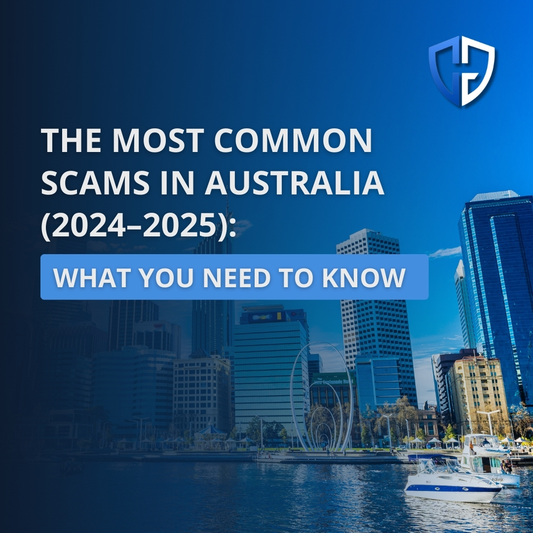 The Most Common Scams in Australia (2024–2025): What You Need to Know