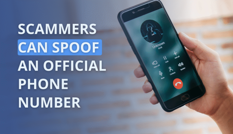 Scammers Can Spoof an Official Phone Number